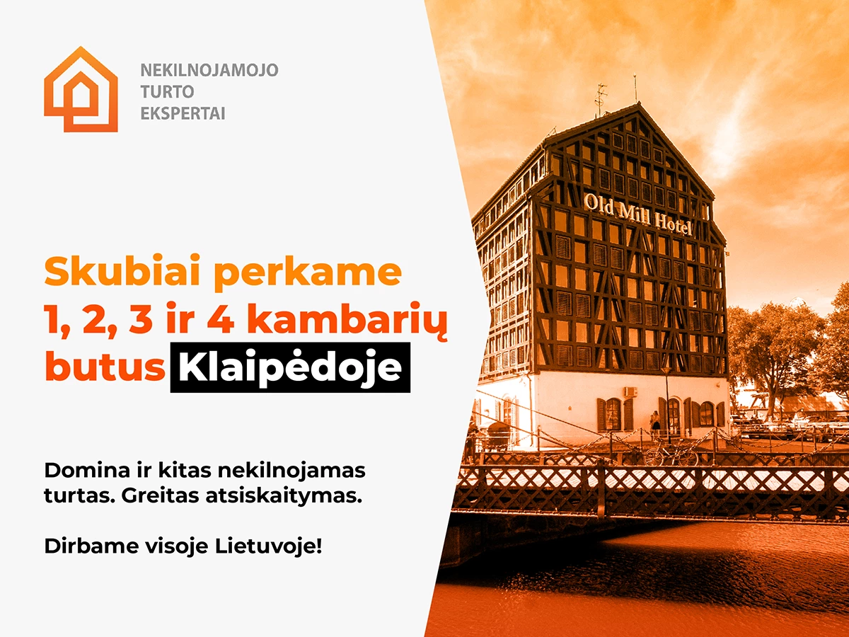 Skubiai perkame butus Klaipėdoje