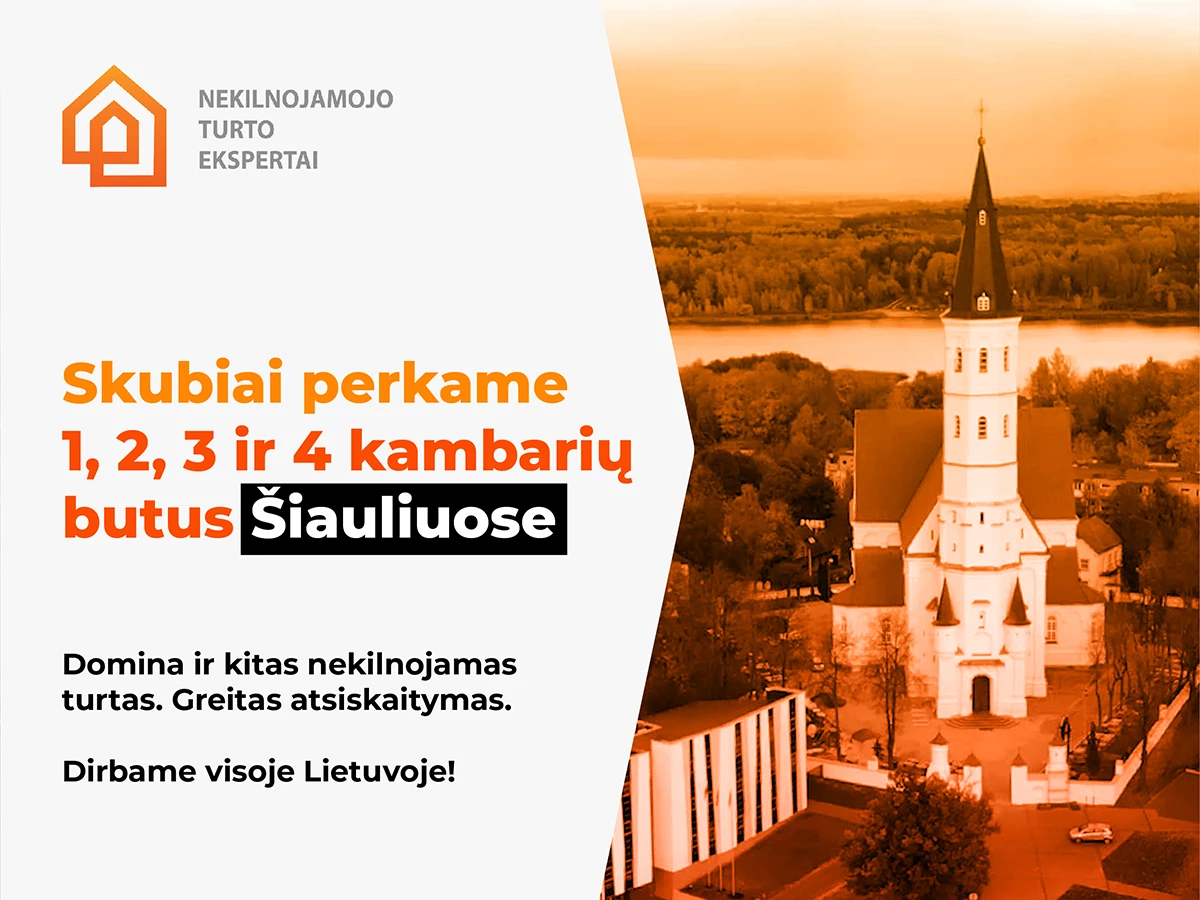 Skubiai perkame butus Šiauliuose