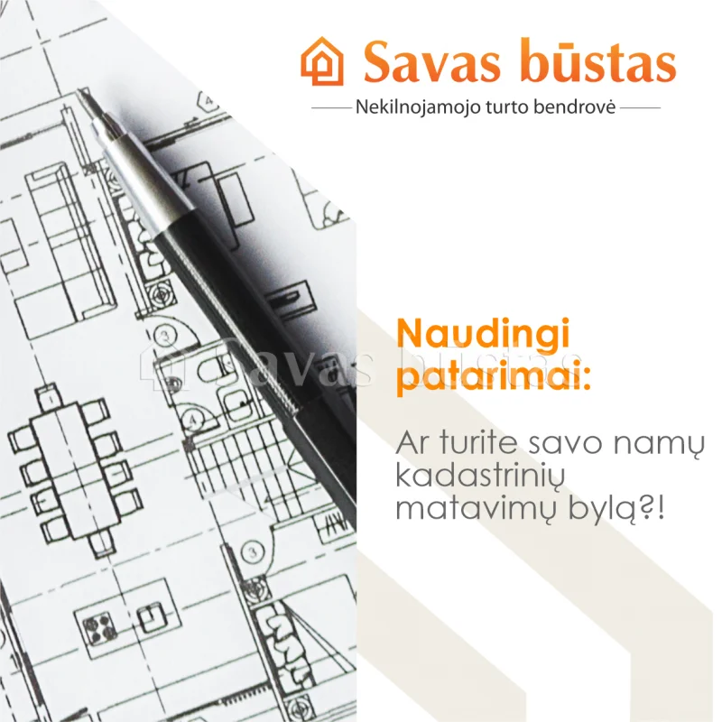 Ar turite savo namų kadastrinių matavimų bylą?!