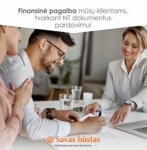 Finansinė pagalba mūsų klientams, tvarkant NT dokumentus pardavimui