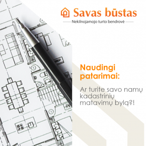 Ar turite savo namų kadastrinių matavimų bylą?!