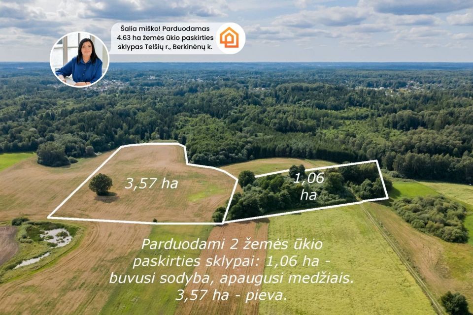 &Scaron;alia mi&scaron;ko! Parduodamas 4,63 ha žemės ūkio paskirties sklypas Tel&scaron;ių r., Ry&scaron;kėnų sen., Berkinėnų k.