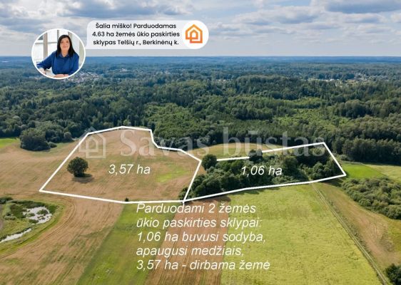 &Scaron;alia mi&scaron;ko! Parduodamas 4,63 ha žemės ūkio paskirties sklypas Tel&scaron;ių r., Ry&scaron;kėnų sen., Berkinėnų k.